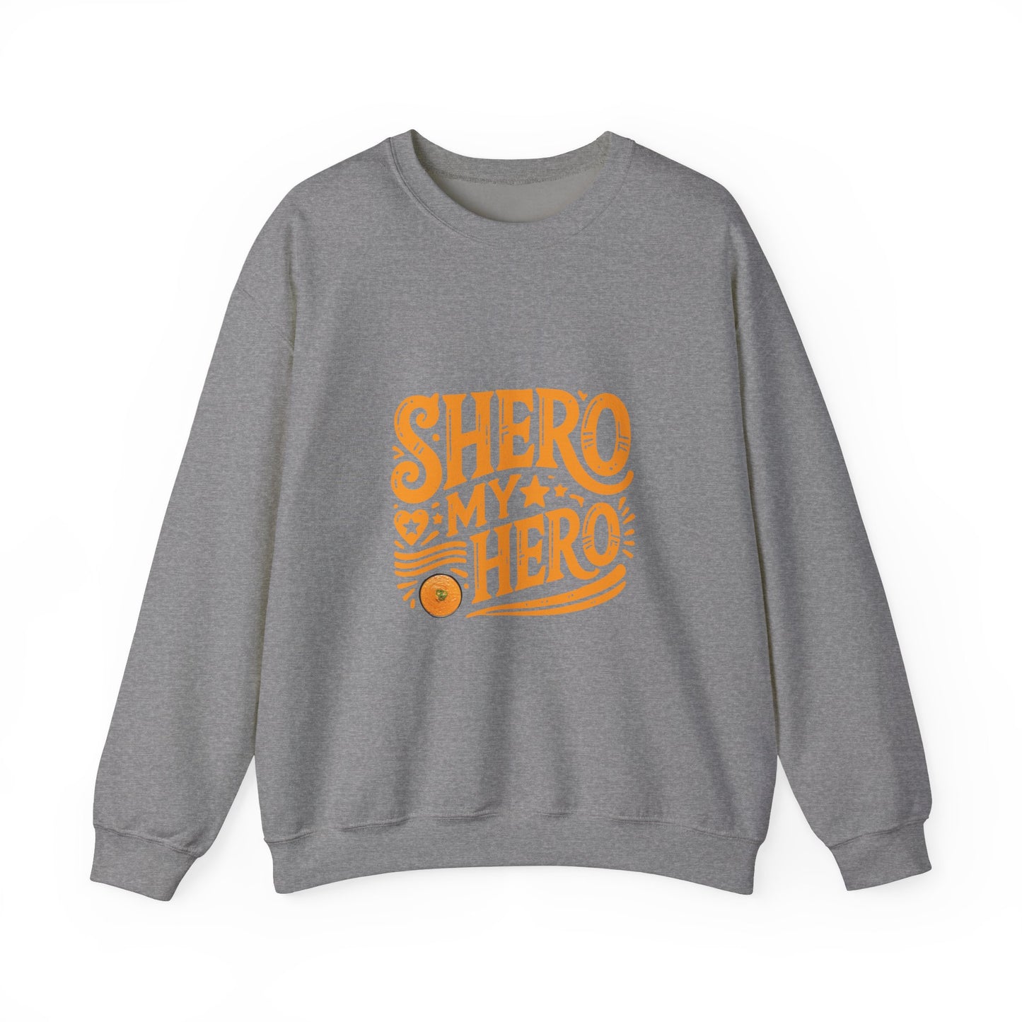Shero My Hero Unisex Sweatshirt