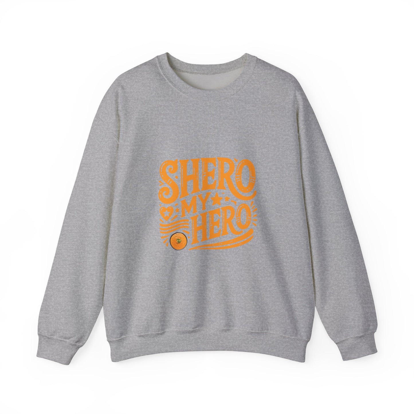 Shero My Hero Unisex Sweatshirt