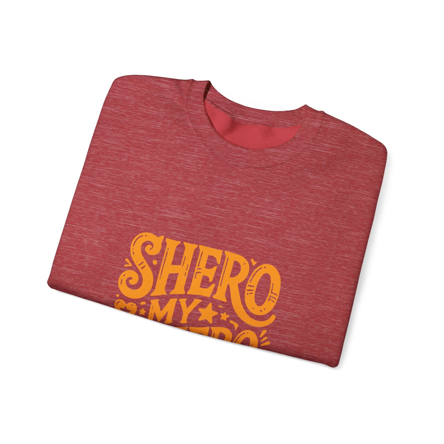 Shero My Hero Unisex Sweatshirt