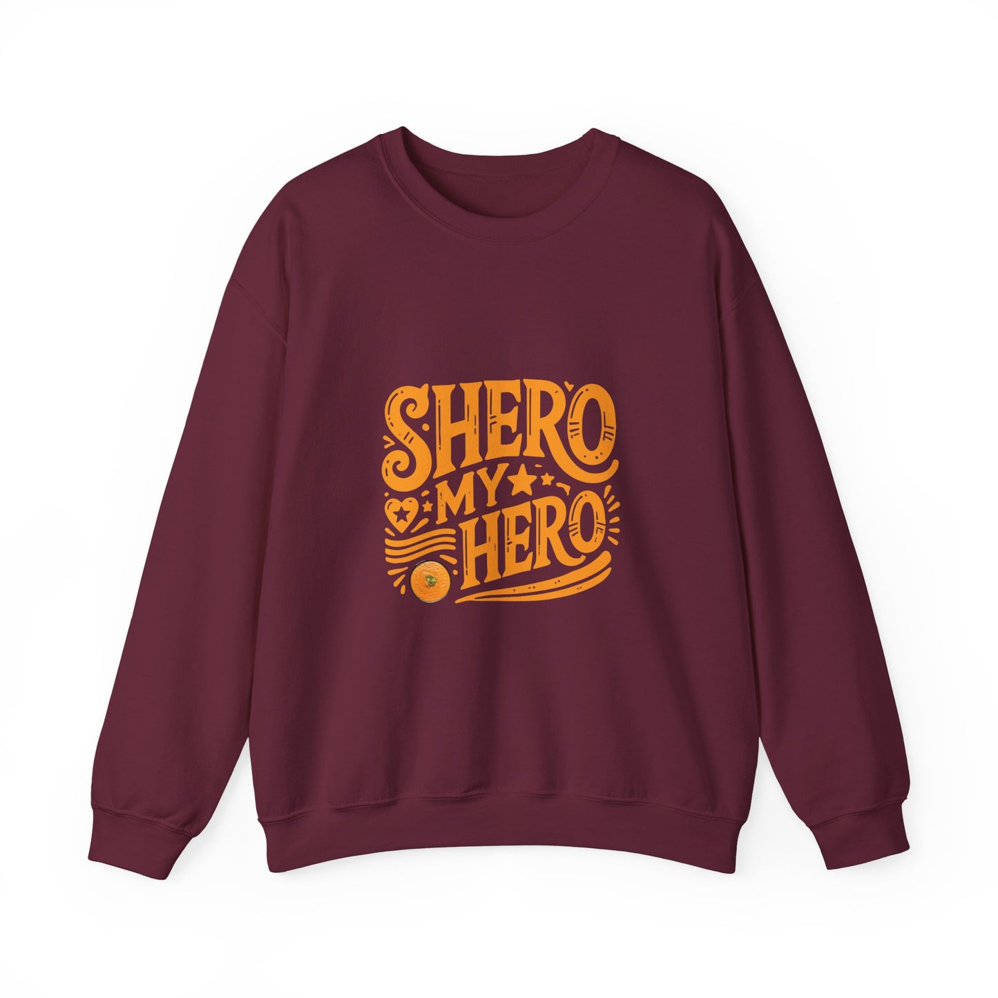 Shero My Hero Unisex Sweatshirt