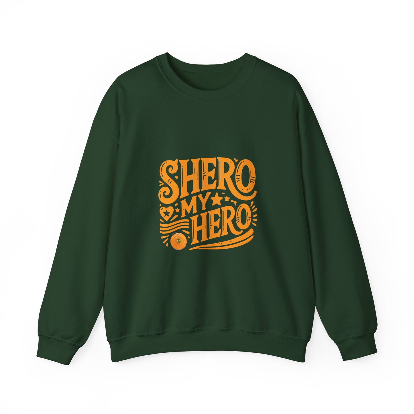 Shero My Hero Unisex Sweatshirt