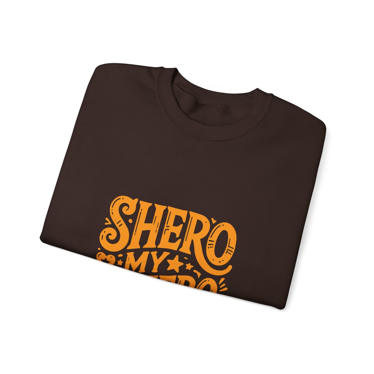 Shero My Hero Unisex Sweatshirt