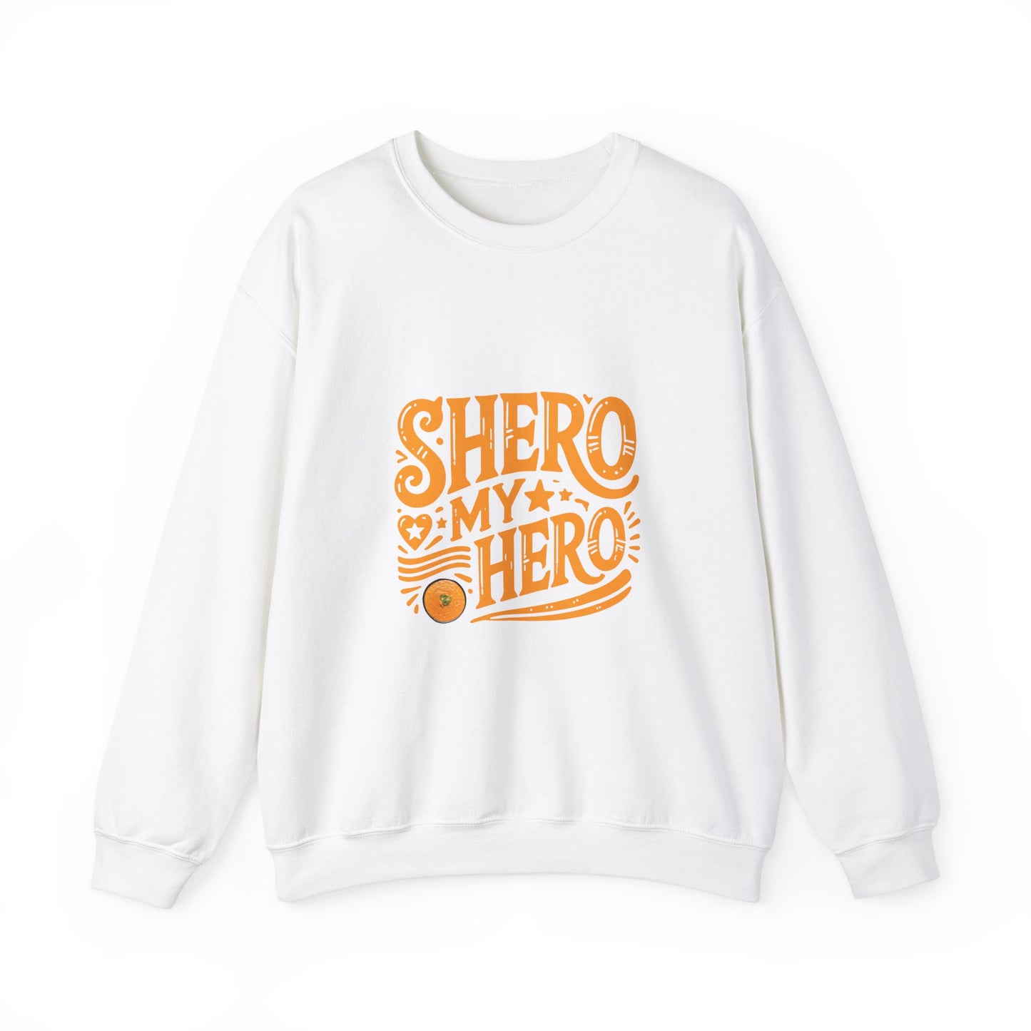 Shero My Hero Unisex Sweatshirt