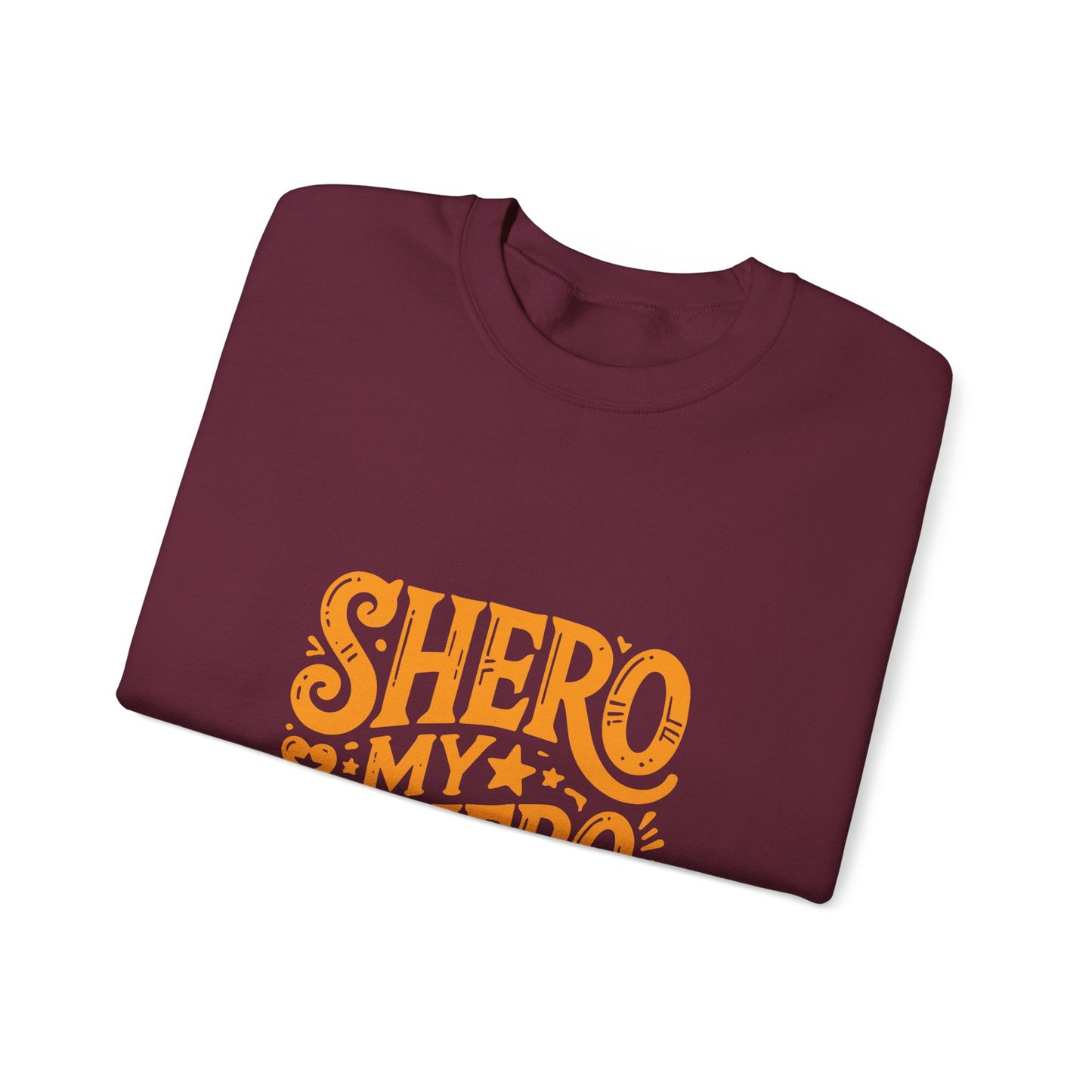 Shero My Hero Unisex Sweatshirt