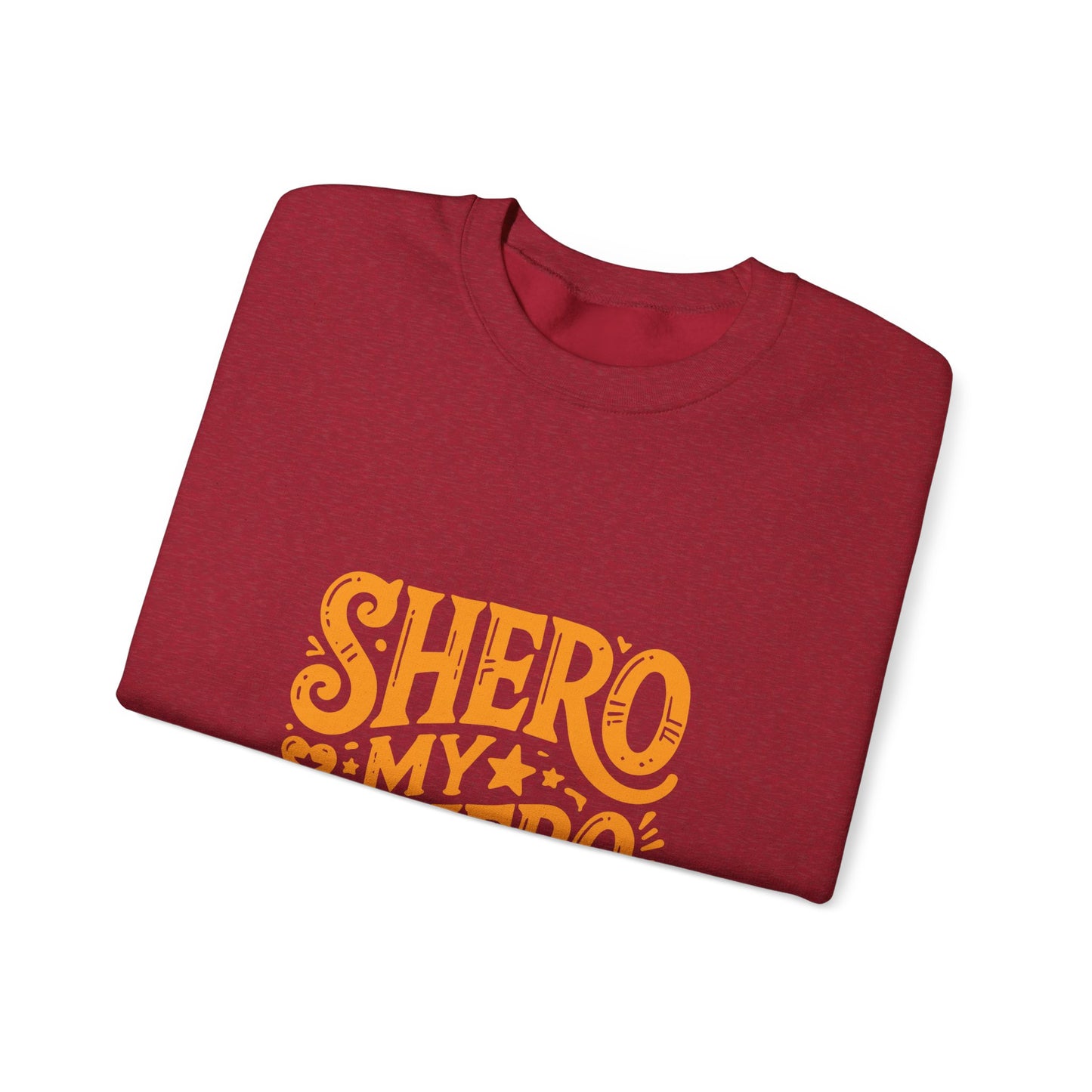 Shero My Hero Unisex Sweatshirt