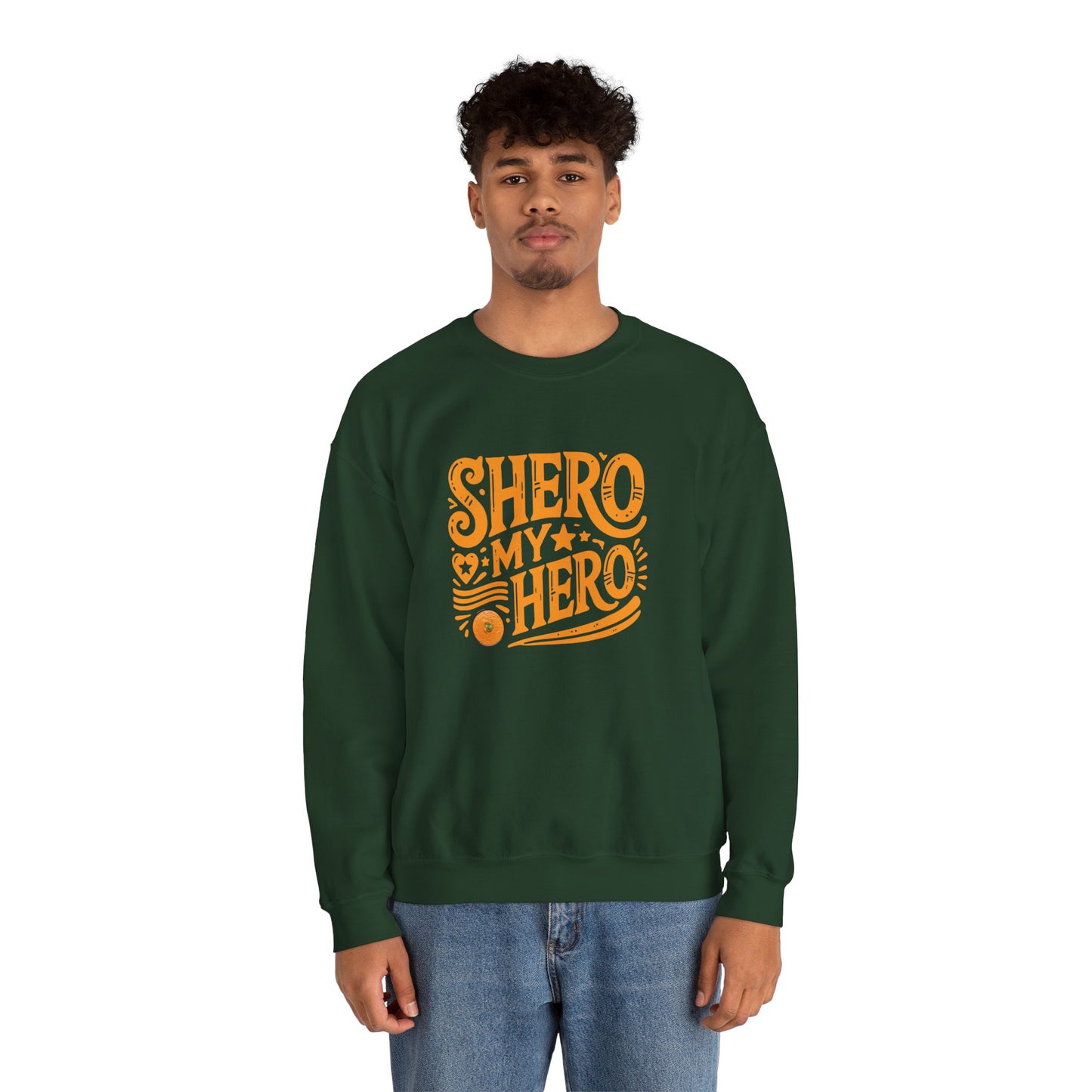 Shero My Hero Unisex Sweatshirt