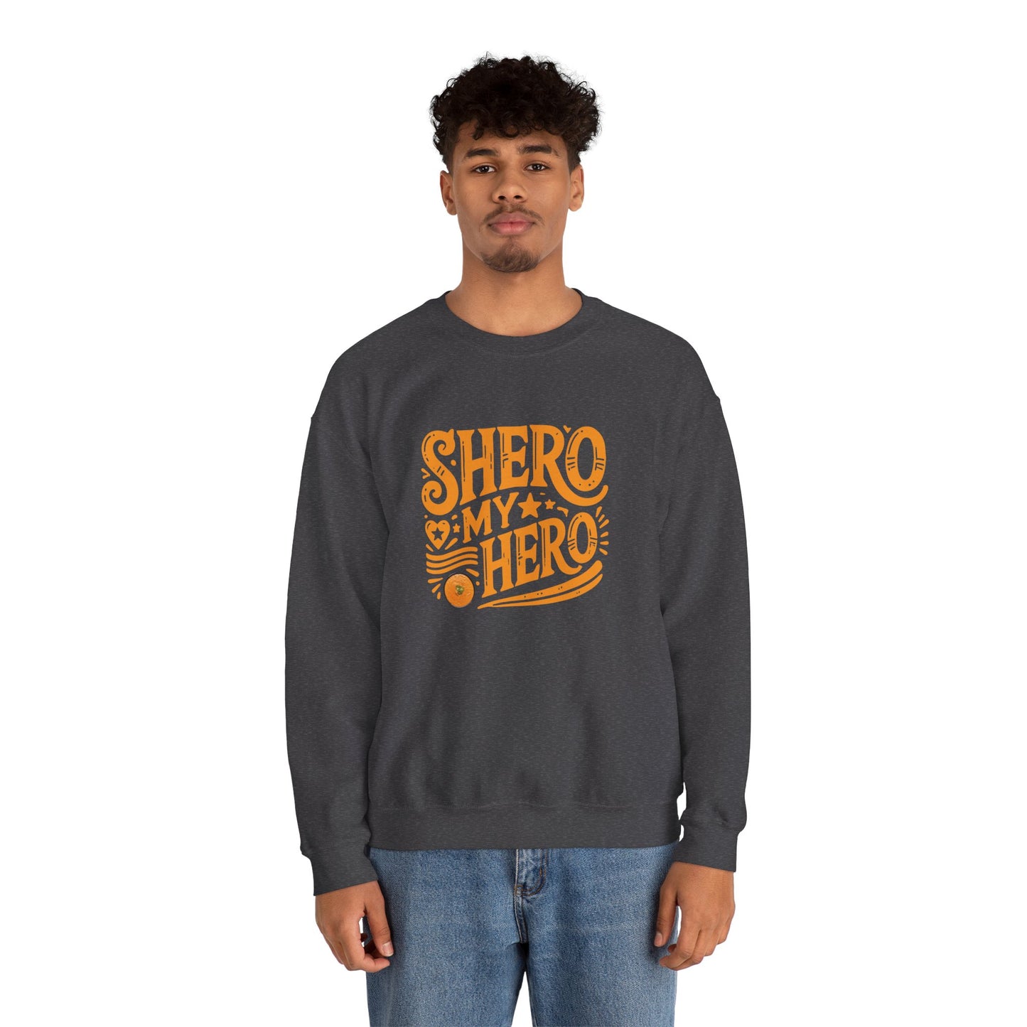 Shero My Hero Unisex Sweatshirt