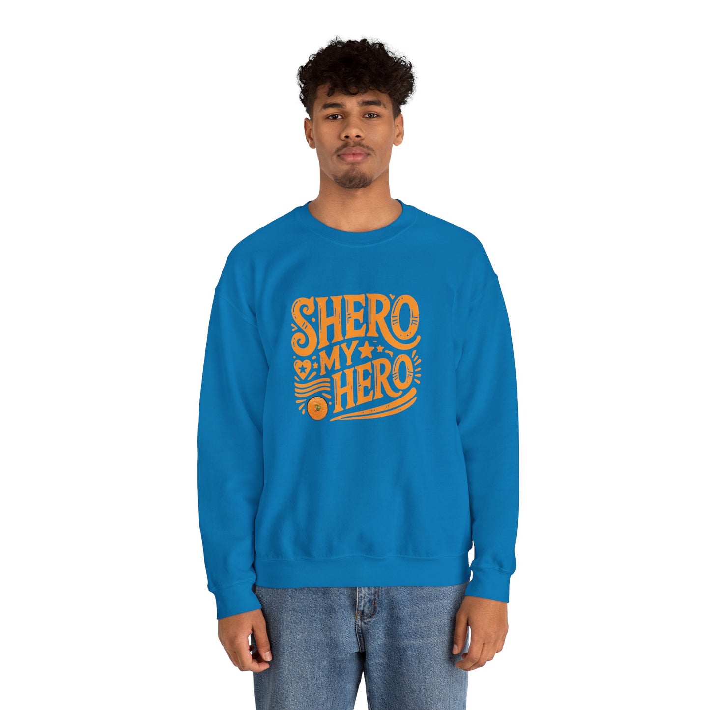 Shero My Hero Unisex Sweatshirt