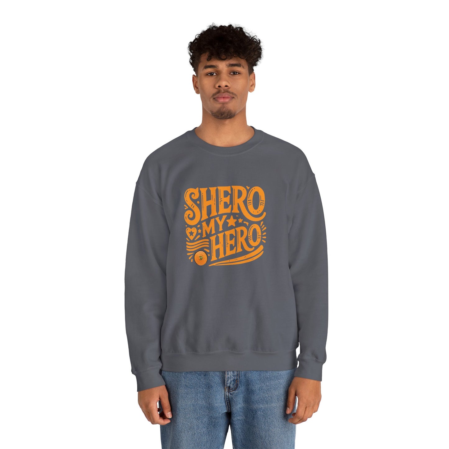 Shero My Hero Unisex Sweatshirt