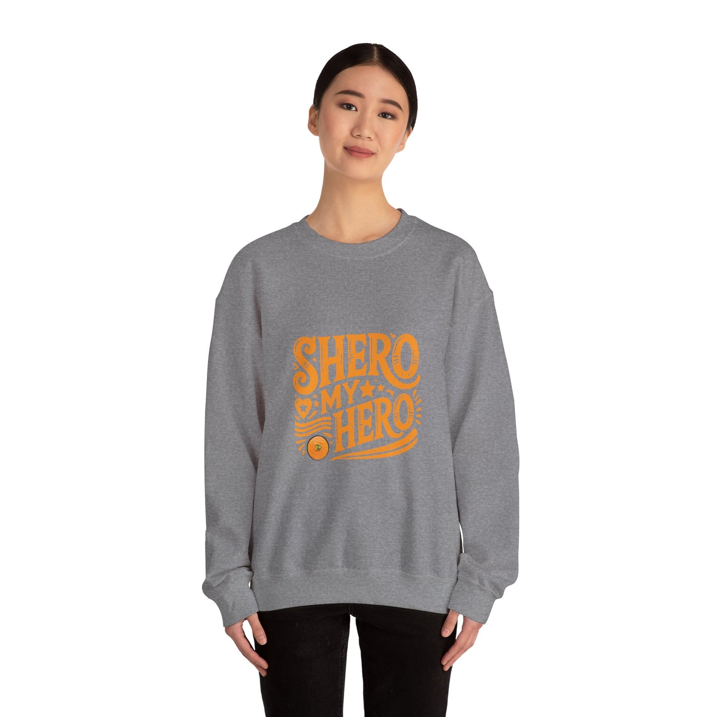 Shero My Hero Unisex Sweatshirt