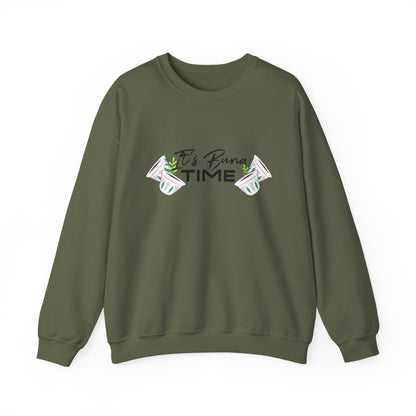 Buna Time Unisex Sweatshirt