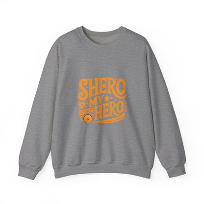 Shero My Hero Unisex Sweatshirt