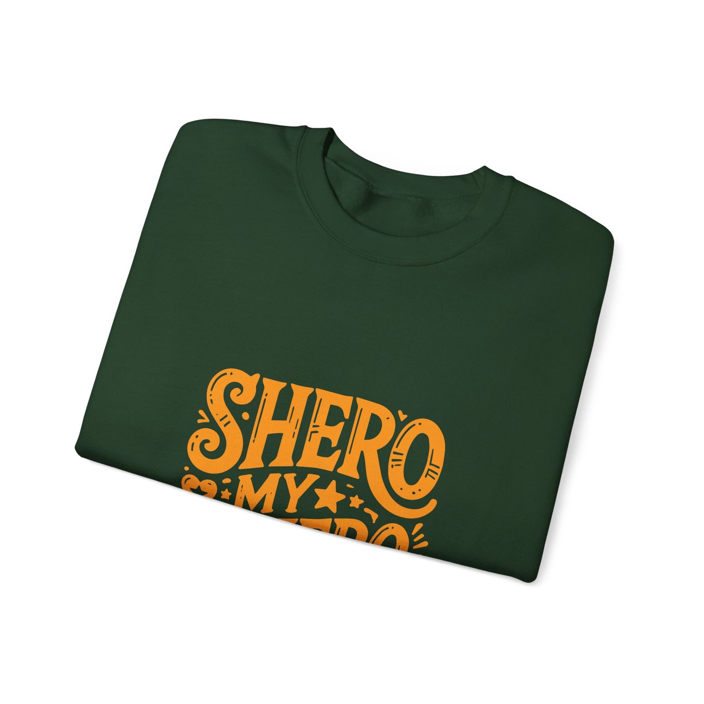 Shero My Hero Unisex Sweatshirt