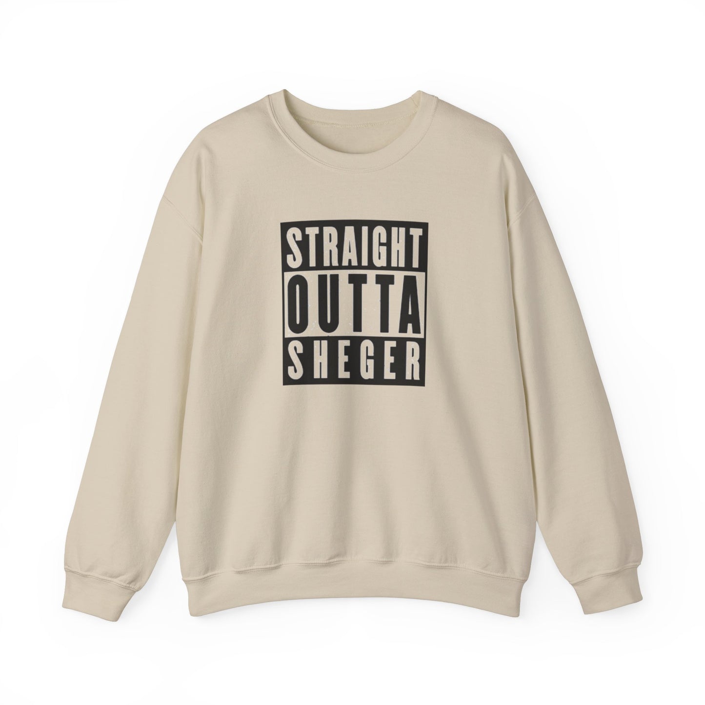Straight Outta Sheger Unisex Sweatshirt