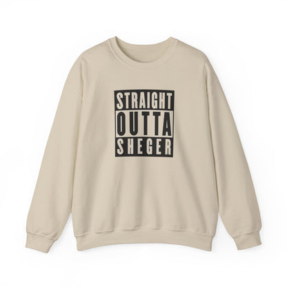 Straight Outta Sheger Unisex Sweatshirt