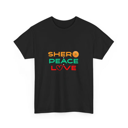 Shero Peace Love Unisex T-shirt