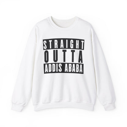 Straight Outta Addis Ababa Unisex Sweatshirt