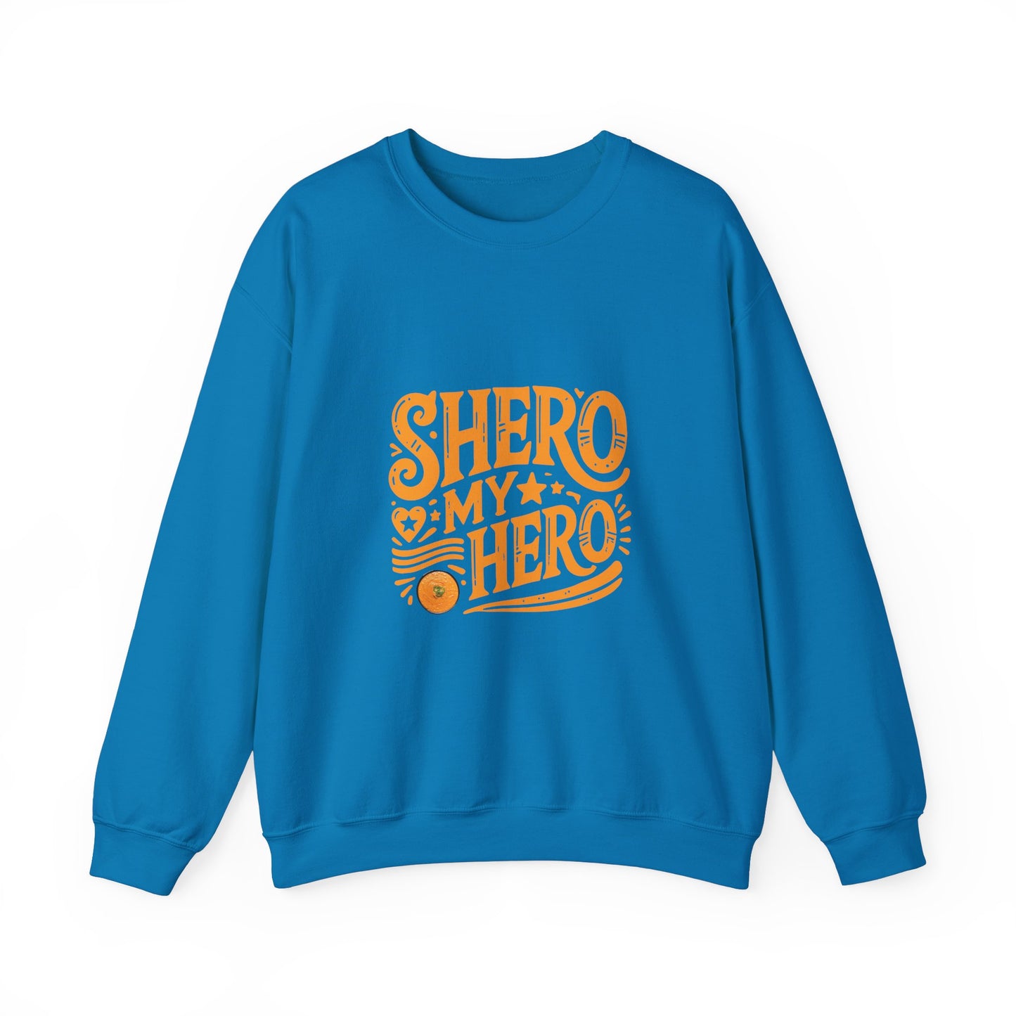 Shero My Hero Unisex Sweatshirt