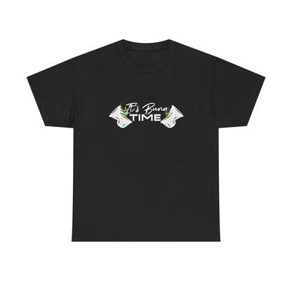 Buna Time Unisex Tshirt