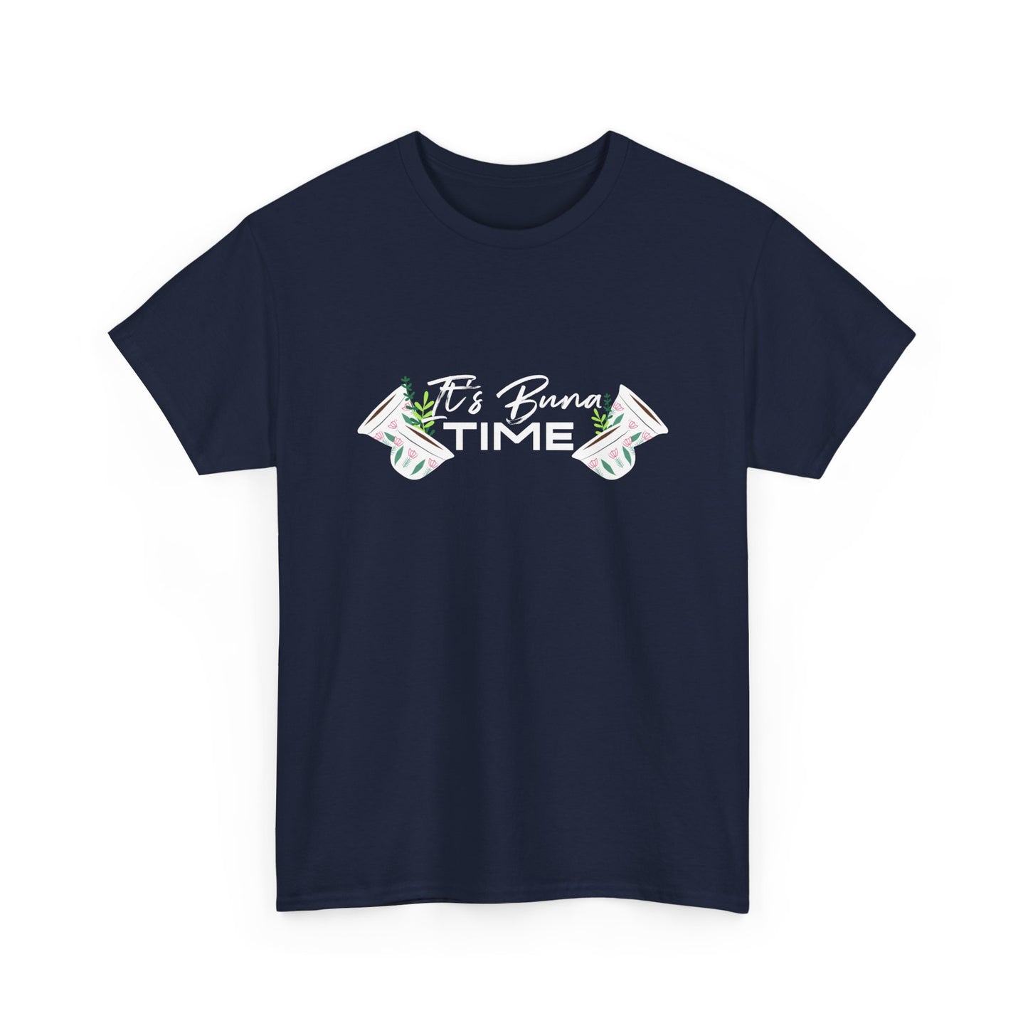 Buna Time Unisex Tshirt