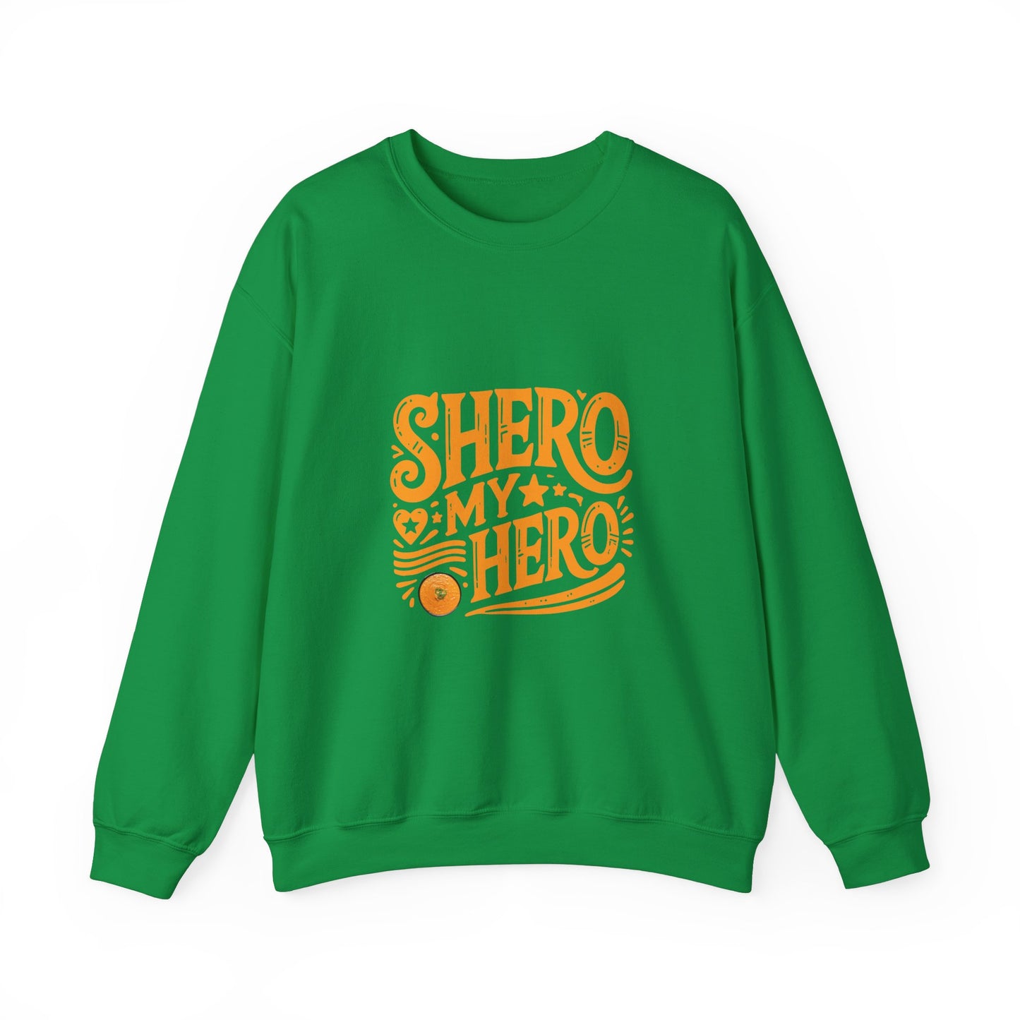 Shero My Hero Unisex Sweatshirt