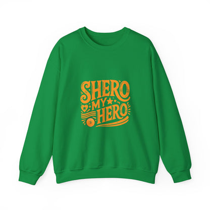 Shero My Hero Unisex Sweatshirt