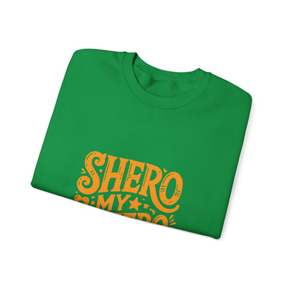 Shero My Hero Unisex Sweatshirt
