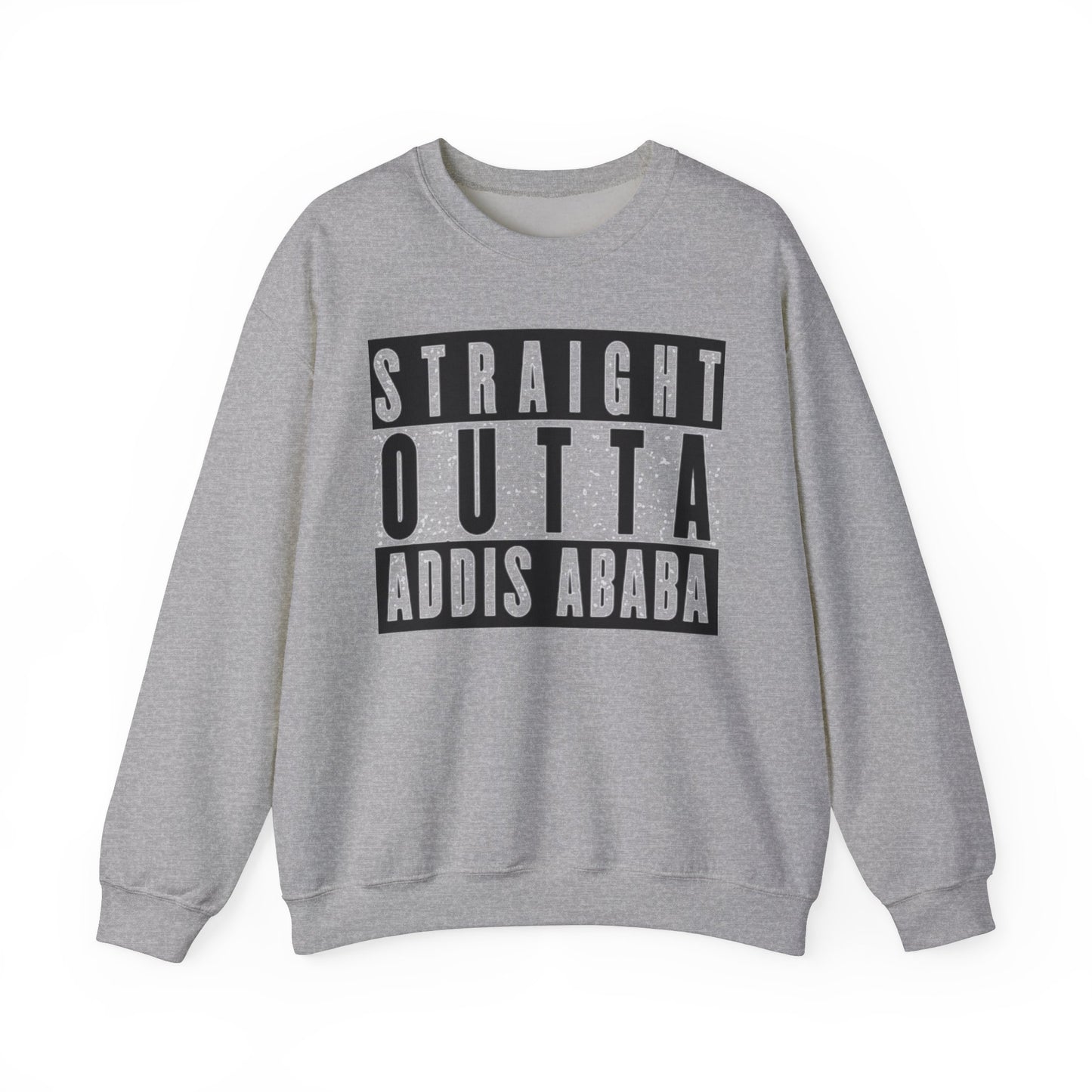Straight Outta Addis Ababa Unisex Sweatshirt