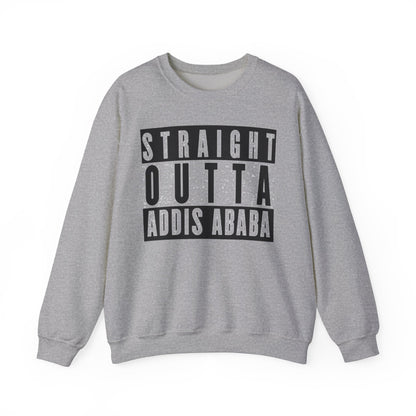 Straight Outta Addis Ababa Unisex Sweatshirt