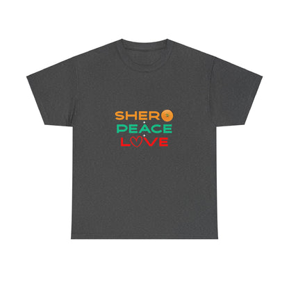Shero Peace Love Unisex T-shirt