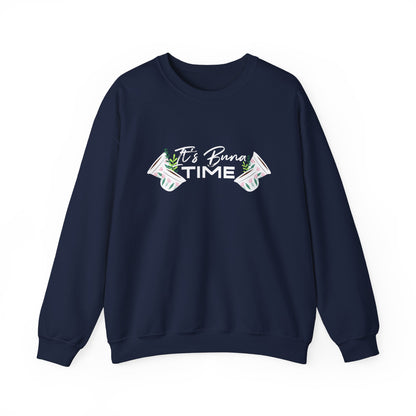 Buna Time Unisex Sweatshirt