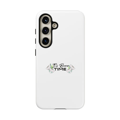 It's Buna Time - Phone Case