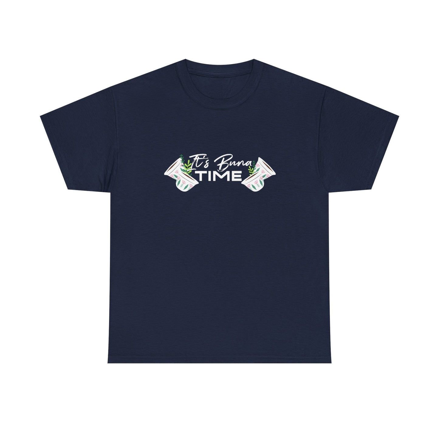 Buna Time Unisex Tshirt
