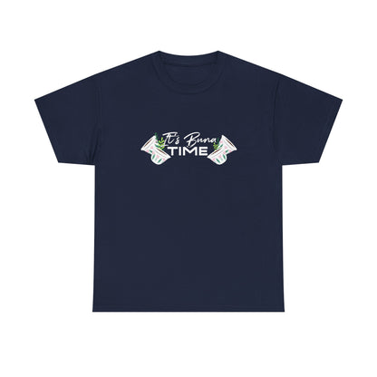 Buna Time Unisex Tshirt