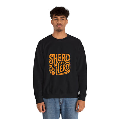 Shero My Hero Unisex Sweatshirt
