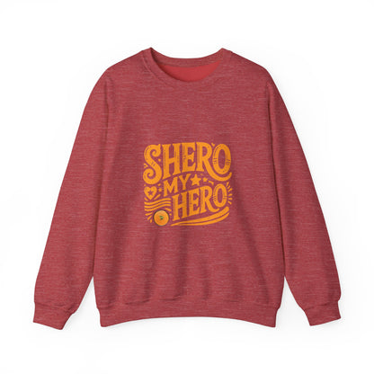 Shero My Hero Unisex Sweatshirt