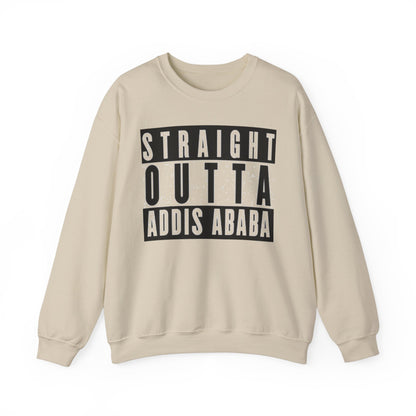 Straight Outta Addis Ababa Unisex Sweatshirt