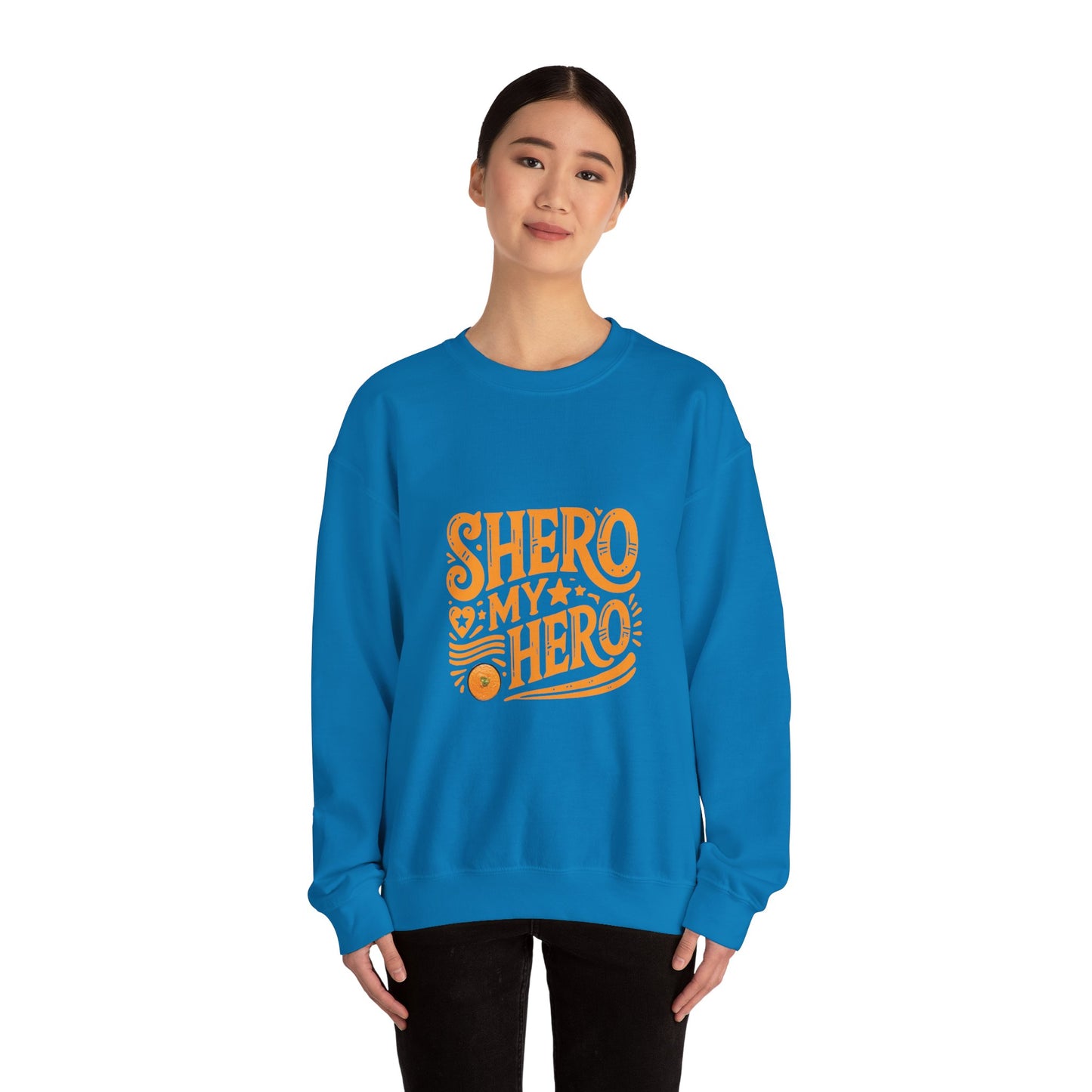 Shero My Hero Unisex Sweatshirt