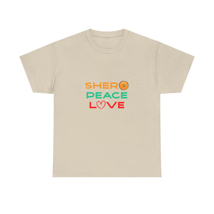 Shero Peace Love Unisex T-shirt