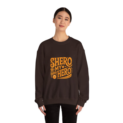 Shero My Hero Unisex Sweatshirt
