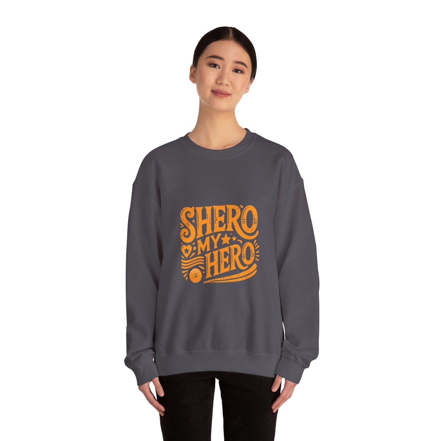 Shero My Hero Unisex Sweatshirt