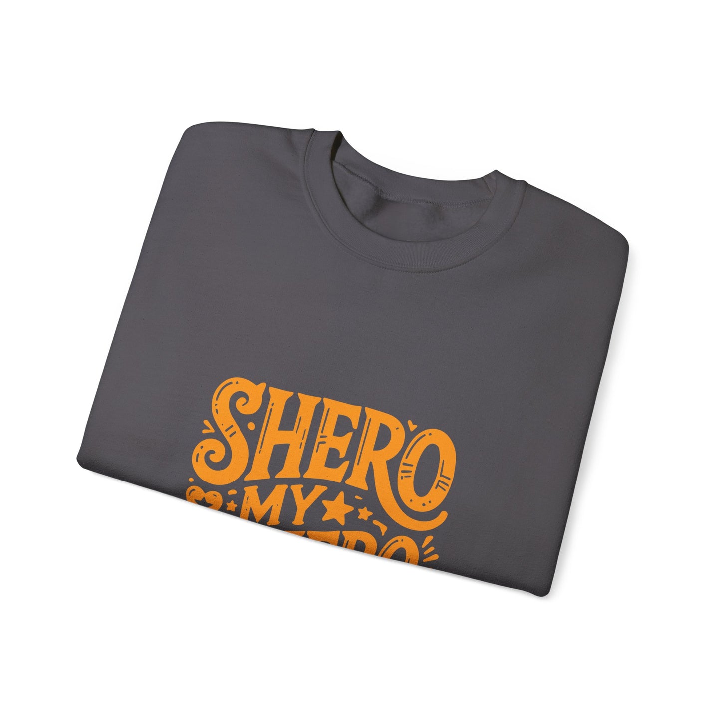 Shero My Hero Unisex Sweatshirt