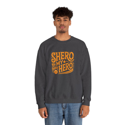 Shero My Hero Unisex Sweatshirt
