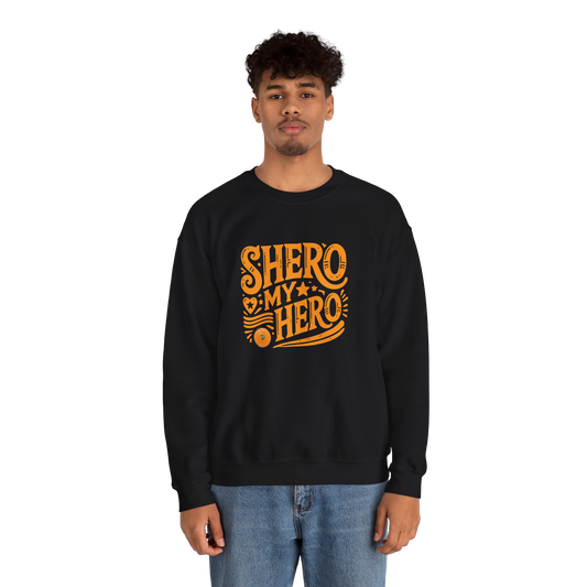 Shero My Hero Unisex Sweatshirt