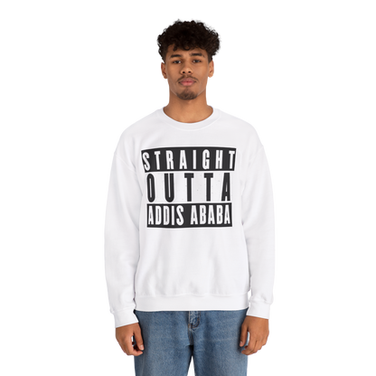 Straight Outta Addis Ababa Unisex Sweatshirt