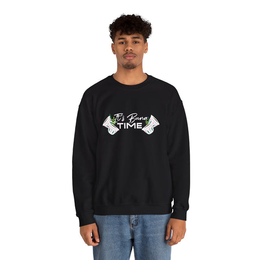 Buna Time Unisex Sweatshirt
