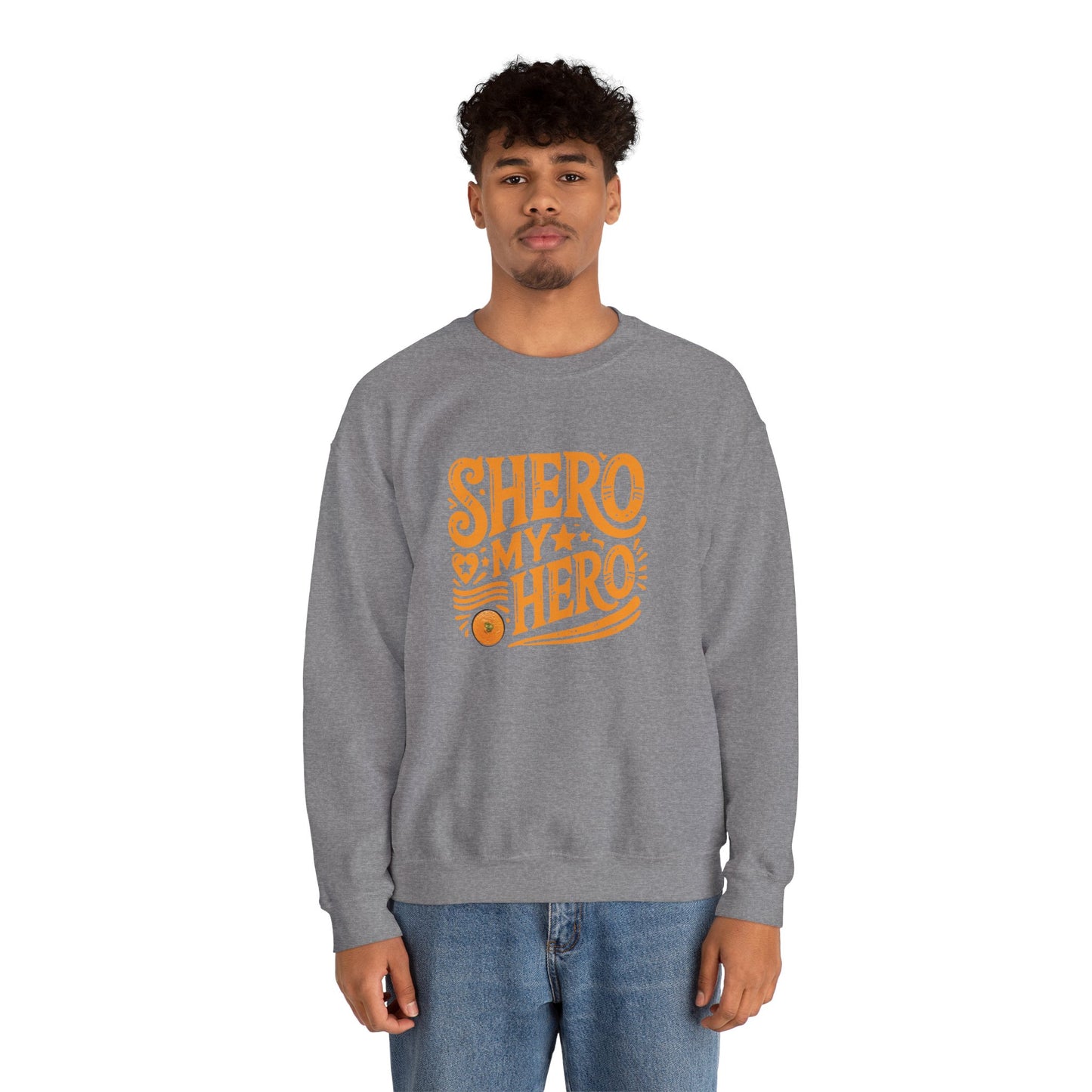 Shero My Hero Unisex Sweatshirt
