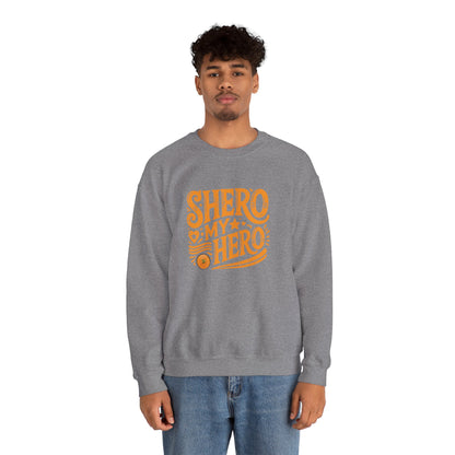 Shero My Hero Unisex Sweatshirt