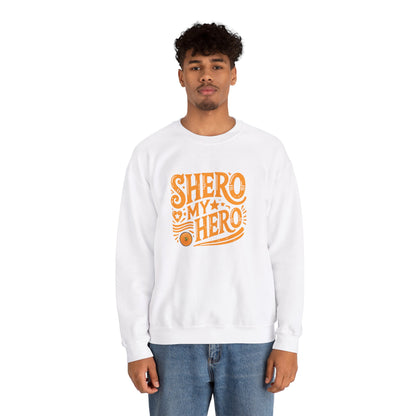 Shero My Hero Unisex Sweatshirt