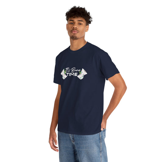 Buna Time Unisex Tshirt